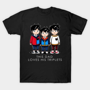 This Dad Loves His Triplets T-Shirt